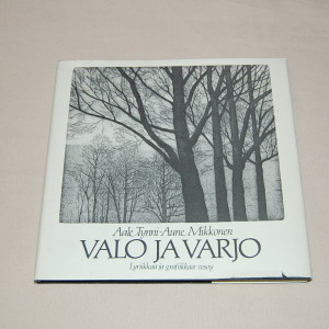 Aale Tynni - Aune Mikkonen Valo ja varjo Lyriikkaa ja grafiikkaa